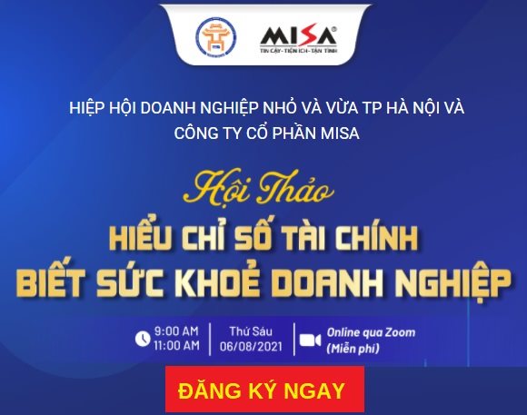 Đăng ký hội thảo trực tuyến: Hiểu chỉ số tài chính - Biết sức khỏe Doanh nghiệp