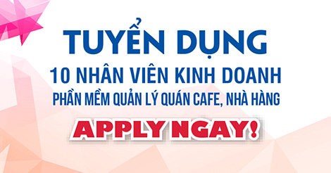 [Hà Nội] Tuyển dụng Nhân viên kinh doanh phần mềm Quản lý nhà hàng, quán cafe