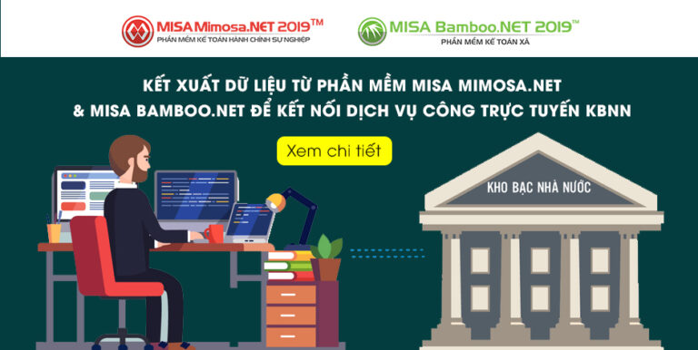 Phần mềm MISA Mimosa.NET và MISA Bamboo.NET đã có thể kết xuất dữ liệu để kết nối DVC trực tuyến KBNN